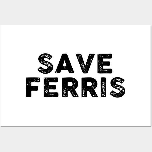 Save Ferris Wall Art by TipsyCurator